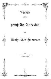 Onno Klopp: Rückblick auf die preußische Annexion des Königreiches Hannover